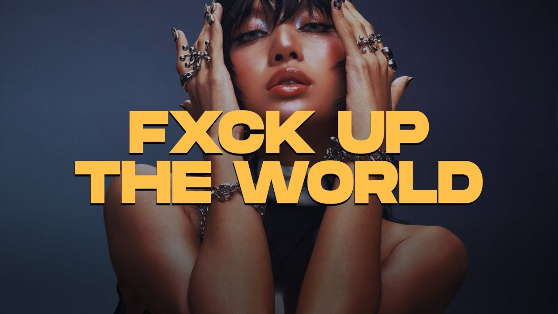 Fxck Up the World