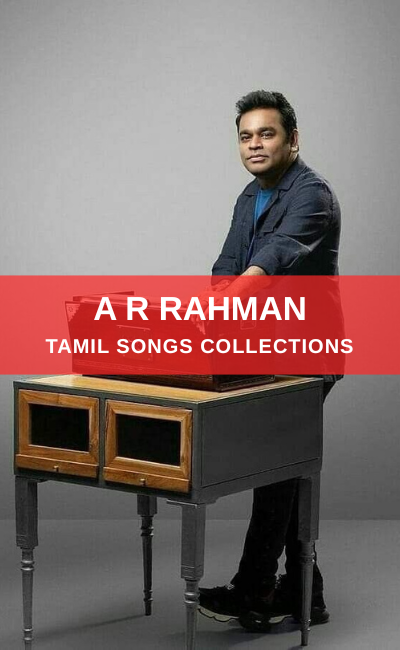 A R RAHMAN TAMIL SONGS COLLECTIONS